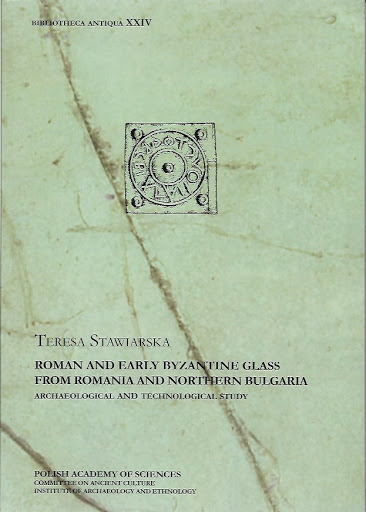 Roman and Early Byzantine Glass from Romania and Northern Bulgaria