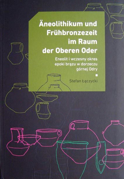 Äneolithikum und Frühbronzezeit im Raum der Oberen Oder