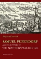 Samuel Pufendorf and Some Stories of the Northern War 1655-1660
