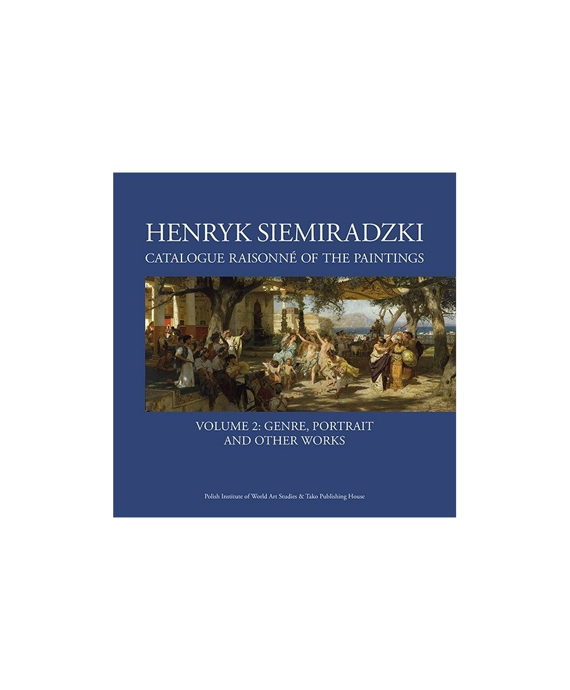 Henryk Siemiradzki. Catalogue, vol. 2 